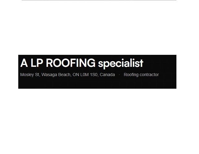 A LP ROOFING specialist