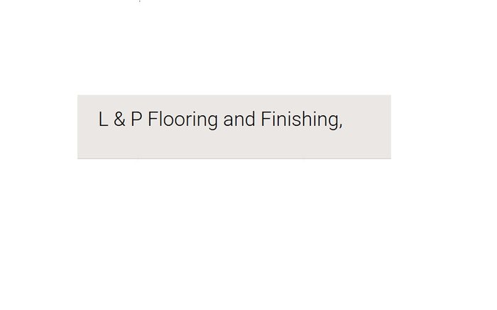 L & P Flooring and Finishing