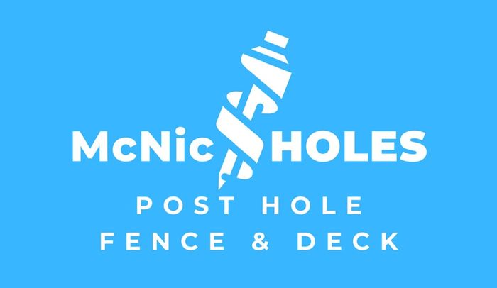 McNic Holes Post Hole, Fence & Deck
