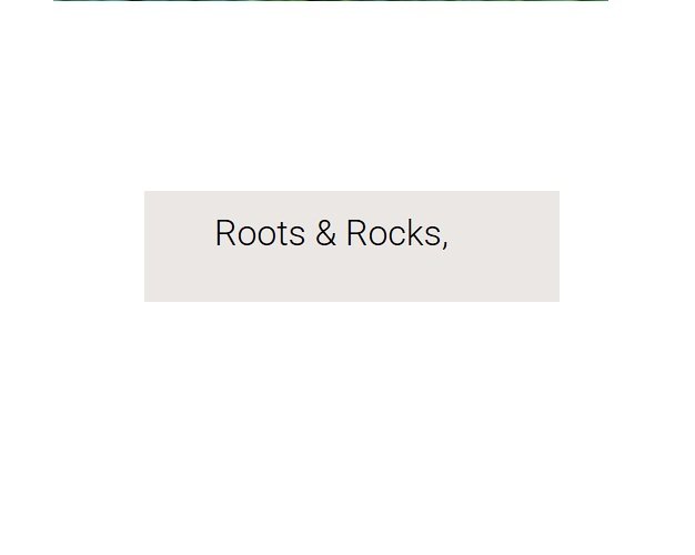 Roots & Rocks