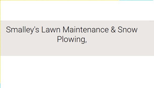 Smalley’s Lawn Maintenance & Snow Plowing